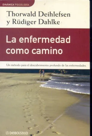 Libro usado en venta: La enfermedad como camino de Thorwald Dethlefsen - Rüdiger Dahlke; editorial DeBolsillo impreso en 2001 envios a todo el mundo.1
