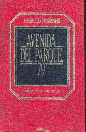 Libro usado en venta: Avenida del parque, 79 de Harold Robbins; editorial Hyspamerica impreso en 1984 realizamos envios a todo el mundo.1