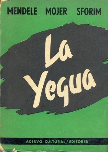 Libro usado en venta: La yegua de Mendele Mojer Sforim; editorial Acervo Cultural impreso en 1955 realizamos envios a todo el mundo.1