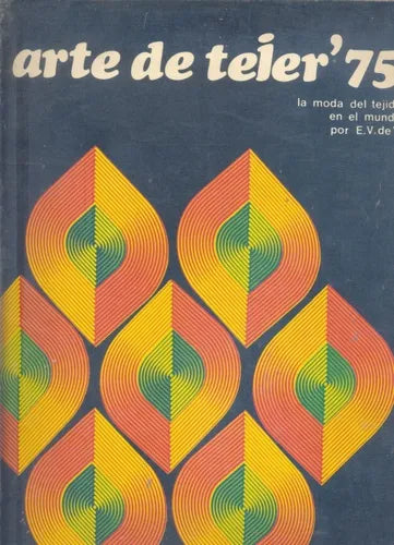 Libro usado en venta: El arte de Tejer de E. V. De V; editorial Atlantida impreso en 1975 realizamos envios a todo el mundo.1