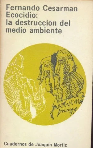 Libro usado en venta: Ecocidio: la destruccion del medio ambiente de Fernando Cesarman; editorial Joaquin Mortiz impreso en 1976.1