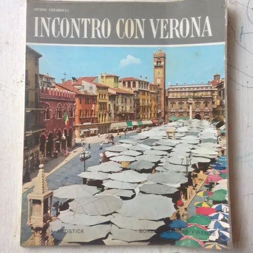 Libro usado en venta: Incontro con Verona de Renzo Chiarelli; editorial Bonechi impreso en 1968 realizamos envios a todo el mundo.1