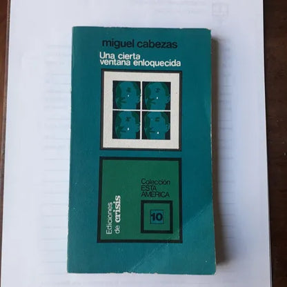 Libro usado en venta: Una cierta ventana enloquecida y otros cuentos - Vol0 de Miguel Cabezas; editorial Crisis impreso en 1975.1