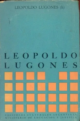 Libro usado en venta: Leopoldo Lugones - Seleccion de poesia y prosa de Leopoldo Lugones; editorial Ediciones Culturales Argentinas impreso en 1962.1
