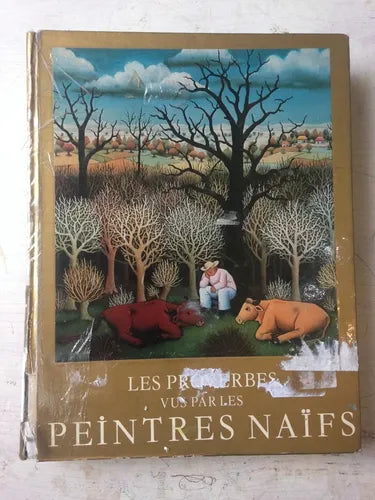 Libro usado en venta: Les proverbes vus par les peintres naifs de Anatole Jakovsky; editorial Max Fourny impreso en 1977 envios a todo el mundo.1