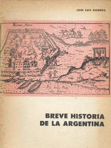 Libro usado en venta: Breve historia de la Argentina de Jose Luis Romero; editorial Eudeba impreso en 1971 realizamos envios a todo el mundo.1