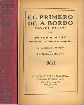 Libro usado en venta: El primero de a bordo de Peter B. Kyne; editorial Juventud impreso en 1927 realizamos envios a todo el mundo.1