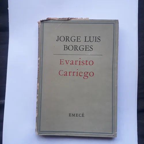 Libro usado en venta: Evaristo Carriego de Jorge Luis Borges; editorial Emece impreso en 1965 realizamos envios a todo el mundo.1
