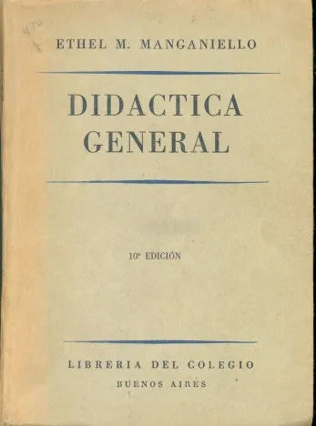 Libro usado en venta: Didactica general de Ethel M. Manganiello; editorial Libreria del Colegio impreso en 1962 realizamos envios a todo el mundo.1