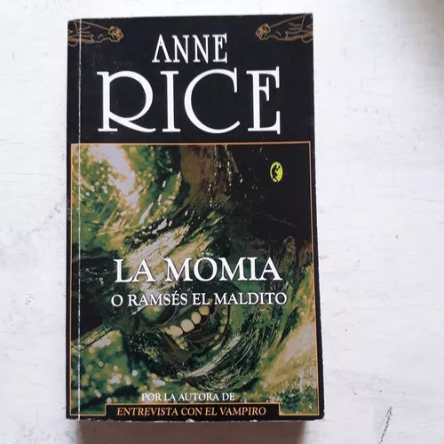 Libro usado en venta: La momia o Ramses el maldito de Anne Rice; editorial Ediciones B impreso en 2005 realizamos envios a todo el mundo.1