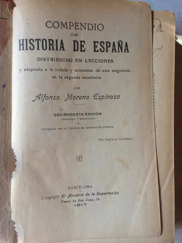 Libro usado en venta: Compendio de Historia de Espa?a de Alfonso Moreno Espinosa; editorial El Anuario de la Exportacion impreso en 1917.1