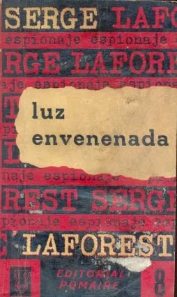 Libro usado en venta: Luz envenenada de Jorge Laforest; editorial Pomaire impreso en 1965 realizamos envios a todo el mundo.1