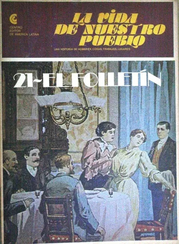 Libro usado en venta: La vida de nuestro pueblo: El follet?n - N? 21 de Oscar Troncoso y otros; Centro Editor de América Latina impreso en 1982.1