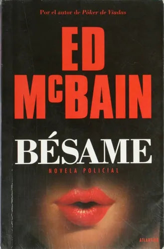 Libro usado en venta: B?same de Ed McBain; editorial Atlántida impreso en 1994 realizamos envios a todo el mundo.1