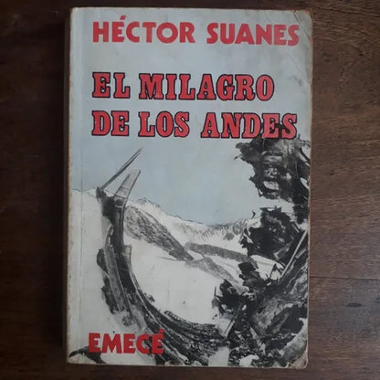 Libro usado en venta: El milagro de los Andes de Hector Suanes; editorial Emece impreso en 1973 realizamos envios a todo el mundo.1