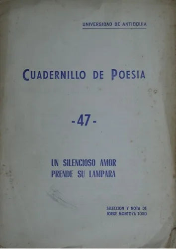 Libro usado en venta: Cuadernillo de poes?a - Un silencioso amor prende su l?mpara - N? 47 de Montoya Toro; Antioquia.1