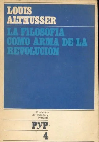 Libro usado en venta: La filosofia como arma de la revolucion de Louis Althusser; editorial Pasado y Presente impreso en 1972 envios a todo el mundo.1