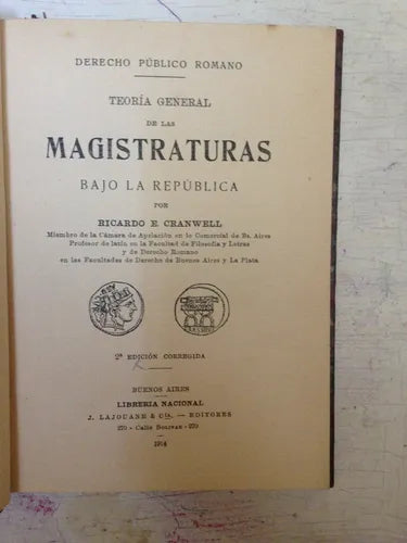 Libro usado en venta: Teoria general de las magistraturas bajo la republica de Ricardo E. Cranwell; editorial J. Lajouane & Cia impreso en 1914.1
