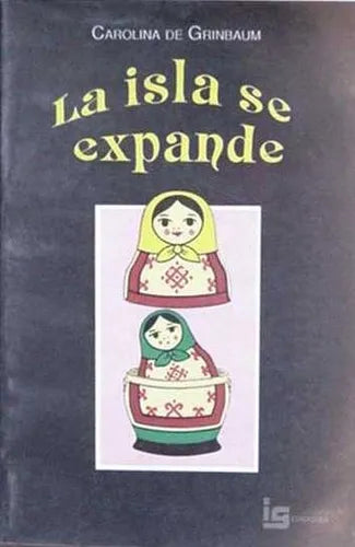 Libro usado en venta: La isla se expande de Carolina de Grinbaum; editorial I. G impreso en 1992 realizamos envios a todo el mundo.1