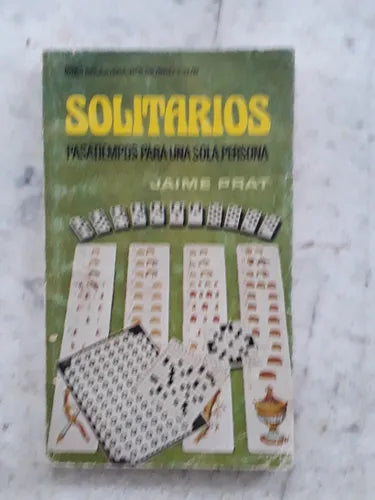 Libro usado en venta: Solitarios pasatiempos para una sola persona de Jaime Prat; editorial Bruguera impreso en 1977 realizamos envios a todo el mundo.1