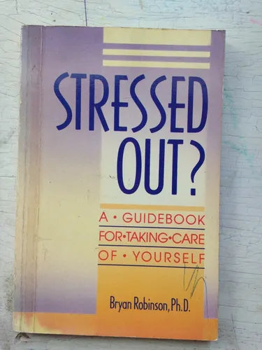 Libro usado en venta: Stressed out? de Bryan Robinson; editorial Health Communications impreso en 1991 realizamos envios a todo el mundo.1