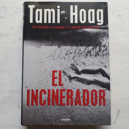 Libro usado en venta: El incinerador de Tami Hoag; editorial Grijalbo impreso en 2000 realizamos envios a todo el mundo.1