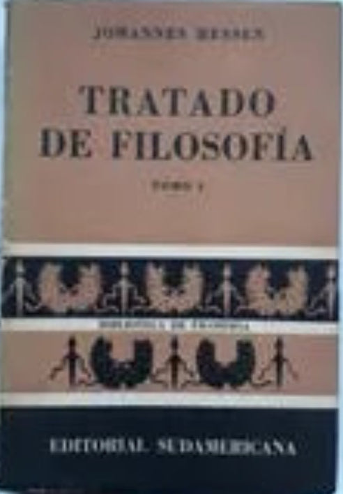 Libro usado en venta: Tratado de filosofia (2 Tomos) de Johan Hessen; editorial Sudamericana impreso en 1957 realizamos envios a todo el mundo.1