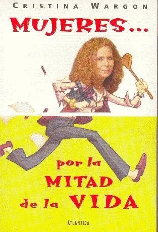 Libro usado en venta: Mujeres? por la mitad de la vida de Cristina Wargon; editorial Atlantida impreso en 2003 realizamos envios a todo el mundo.1
