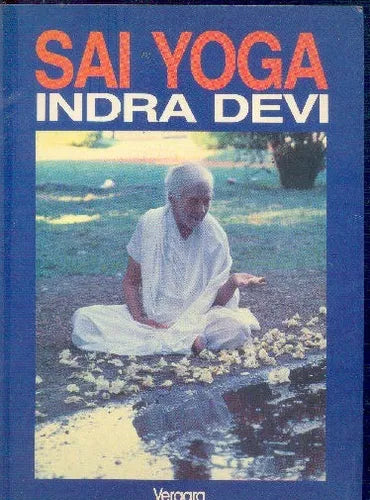 Libro usado en venta: Sai Yoga de Indra Devi; editorial Javier Vergara impreso en 1991 realizamos envios a todo el mundo.1
