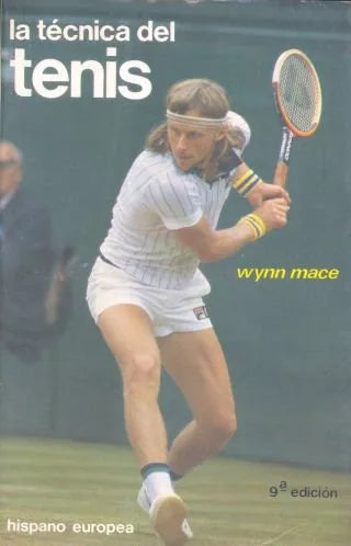 Libro usado en venta: La tecnica del tenis de Wynn Mace; editorial Hispano Europea impreso en 1983 realizamos envios a todo el mundo.1