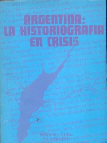 Libro usado en venta: Argentina: La historiografia en crisis de Jorge A. Bossio; editorial C.I.C.H.A.L impreso en 1977 envios a todo el mundo.1