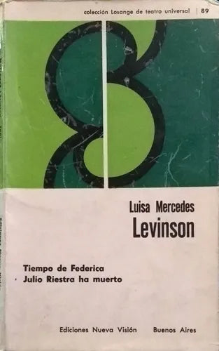 Libro usado en venta: Tiempo de Federica - Julio Riestra ha muerto de Luisa Mercedes Levinson; editorial Nueva Vision impreso en 1963.1