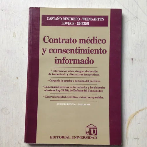 Libro usado en venta: Contrato medico y consentimiento informado de Castaño Restrepo - Weingarten Lovece - Ghersi; Universidad impreso en 2001.1