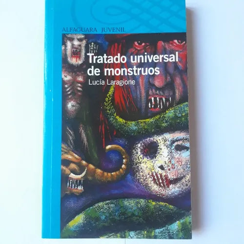 Libro usado en venta: Tratado universal de monstruos de Lucia Laragione; editorial Alfaguara impreso en 2006 realizamos envios a todo el mundo.1