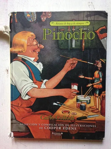 Libro usado en venta: Pinocho - Relatos de hoy y siempre de Carlo Callodi; editorial Ediciones B impreso en 2003 realizamos envios a todo el mundo.1