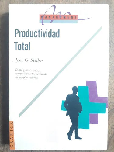 Libro usado en venta: Productividad total de John G. Belcher; editorial Granica impreso en 1987 realizamos envios a todo el mundo.1