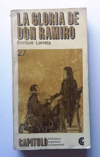 Libro usado en venta: La gloria de Don Ramiro de Enrique Larreta; editorial Centro Editor de America Latina impreso en 1968 envios a todo el mundo.1