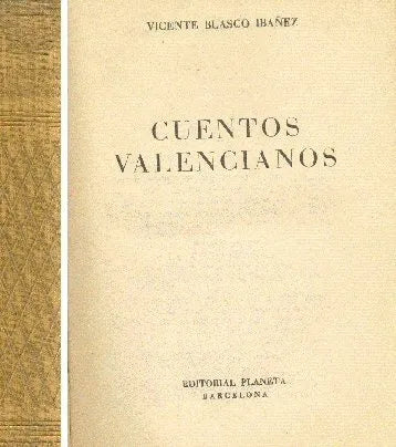 Libro usado en venta: Cuentos valencianos de Vicente Blasco Ibañez; editorial Planeta impreso en 1960 realizamos envios a todo el mundo.1