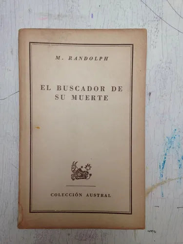 Libro usado en venta: El buscador de su muerte (Sin sobrecubierta) de M. Ranolph; editorial Espasa - Calpe impreso en 1948 envios a todo el mundo.1