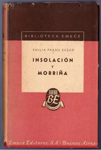 Libro usado en venta: Insolacion y Morri?a de Emilia Pardo Bazan; editorial Emece impreso en 1948 realizamos envios a todo el mundo.1