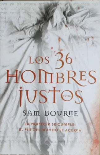 Libro usado en venta: Los 36 hombres justos de Sam Bourne; editorial Grijalbo impreso en 2007 realizamos envios a todo el mundo.1