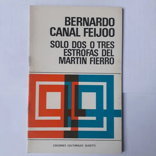 Libro usado en venta: Solo dos o tres estrofas del Martin Fierro de Bernardo Canal Feijoo; editorial Ediciones Culturales Olivetti impreso en 1970.1
