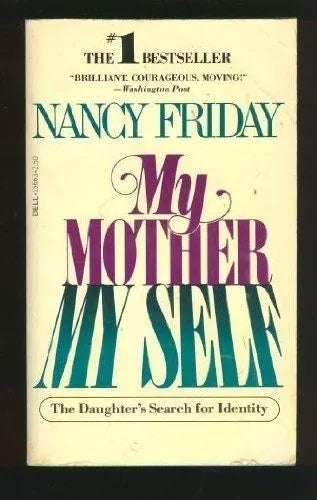 Libro usado en venta: My Mother My Self de Nancy Friday; editorial Dell Book impreso en 1979 realizamos envios a todo el mundo.1