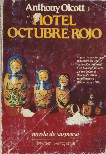 Libro usado en venta: Hotel Octubre Rojo de Anthony Olcott; editorial Javier Vergara impreso en 1983 realizamos envios a todo el mundo.1