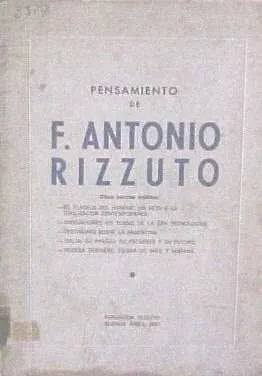 Libro usado en venta: Pensamiento de F. Antonio Rizzuto; editorial Fundacion Rizzuto impreso en 1967 realizamos envios a todo el mundo.1