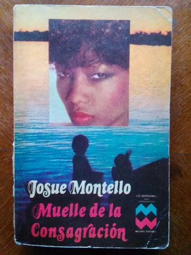Libro usado en venta: Muelle de la consagracion de Josue Montello; editorial Macondo impreso en 1979 realizamos envios a todo el mundo.1