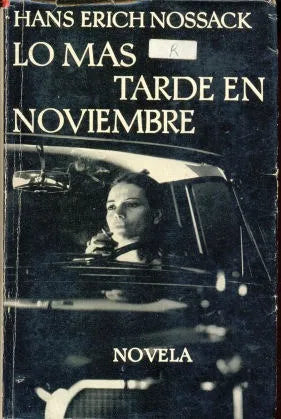 Libro usado en venta: Lo mas tarde en noviembre de Hans Erich Nossack; editorial Seix Barral impreso en 1962 realizamos envios a todo el mundo.1