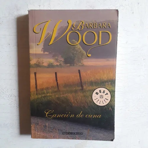 Libro usado en venta: Cancion de cuna de Barbara Wood; editorial DeBolsillo impreso en 2004 realizamos envios a todo el mundo.1