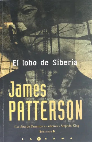 Libro usado en venta: El lobo de Siberia de James Patterson; editorial Ediciones B impreso en 2006 realizamos envios a todo el mundo.1