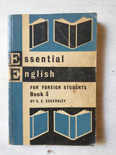 Libro usado en venta: Essential english for foreign students - book 3 de C. E. Eckersley; editorial Longman impreso en 1956 envios a todo el mundo.1